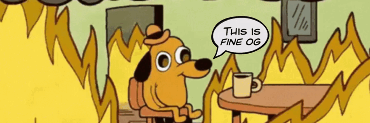 This Is Fine OG meme